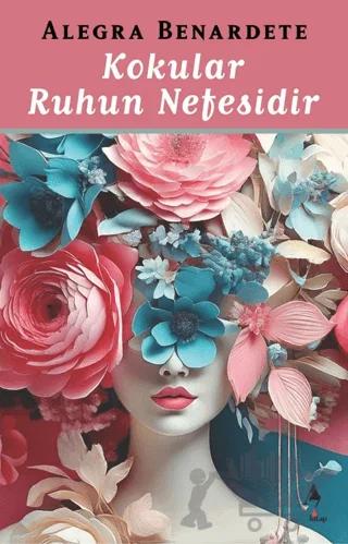 Kokular Ruhun Nefesidir