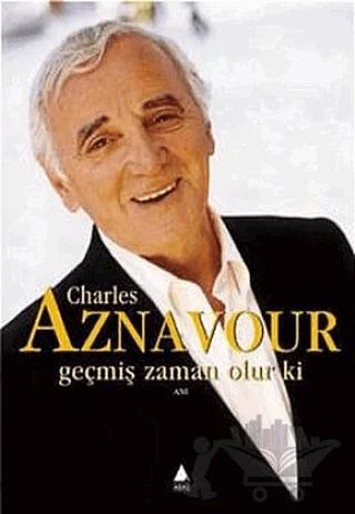 Geçmiş Zaman Olur Ki