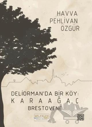 Deliorman'da Bir Köy Karaağaç - Brestovene