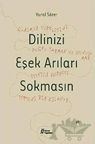 Dilinizi Eşek Arıları Sokmasın