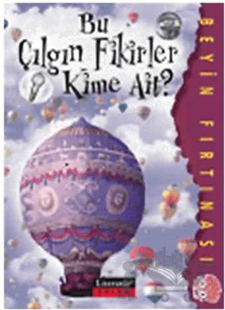 Bu Çılgın Fikirler Kime Ait?