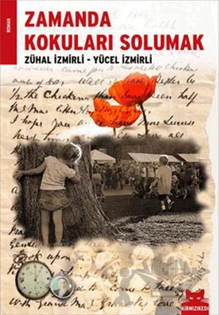 Zamanda Kokuları Solumak