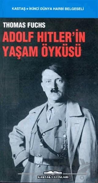 Adolf Hitler’in Yaşam Öyküsü