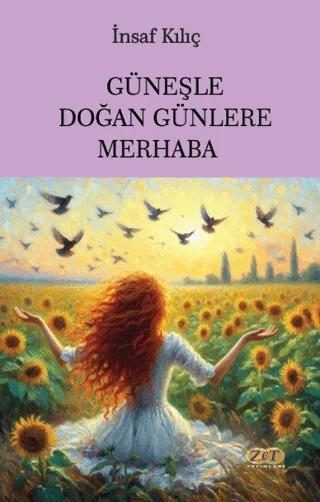 Güneşle Doğan Günlere Merhaba