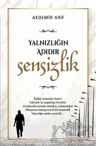 Yalnızlığın Adıdır Sensizlik