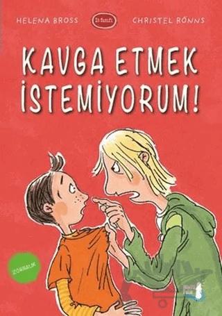 Kavga Etmek İstemiyorum!