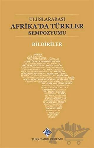 Uluslararası Afrika'da Türkler Sempozyumu Bildiriler