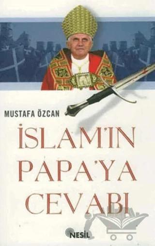 İslam’ın Papaya Cevabı Tevhit, Tesis ve Kılıç Ekseninde