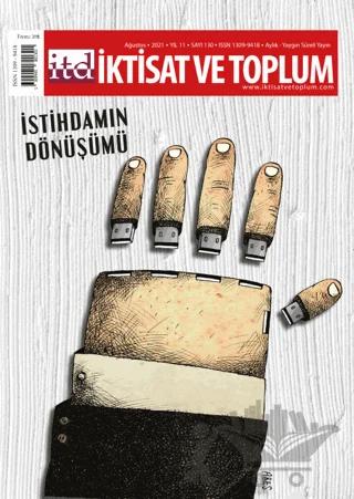 İktisat ve Toplum Dergisi Sayı: 130 Ağustos 2021