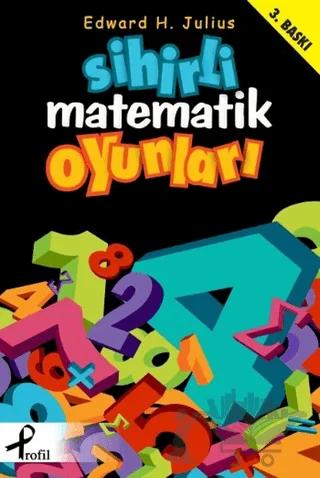 Sihirli Matematik Oyunları – Edward H. Julius – Profil Kitap kitap kapağı