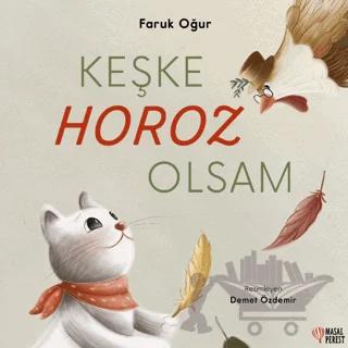 Keşke Horoz Olsam