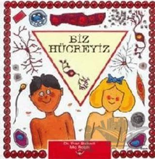 Biz Hücreyiz