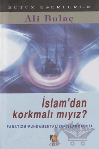 İslam’dan Korkmalı mıyız?