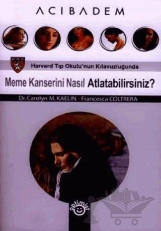 Meme Kanserini Nasıl Atlatabilirsiniz?