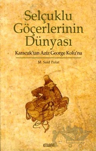 Selçuklu Göçerlerinin Dünyası