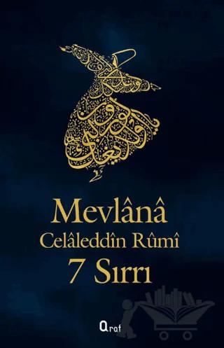Mevlana Celaleddin Rumi 7 Sırrı