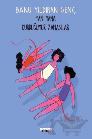 Yan Yana Durduğumuz Zamanlar
