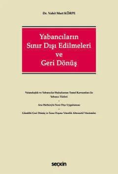 Yabancıların Sınır Dışı Edilmeleri ve Geri Dönüş
