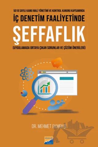 5018 Sayılı Kamu Mali Yönetimi ve Kontrol Kanunu Kapsamında İç Denetim Faaliyetinde Şeffaflık