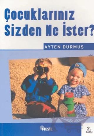 Çocuklarınız Sizden Ne İster?