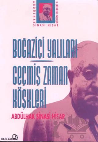 Boğaziçi Yalıları Geçmiş Zaman Köşkleri – Abdülhak Şinasi Hisar – Bağlam Yayınları kitap kapağı