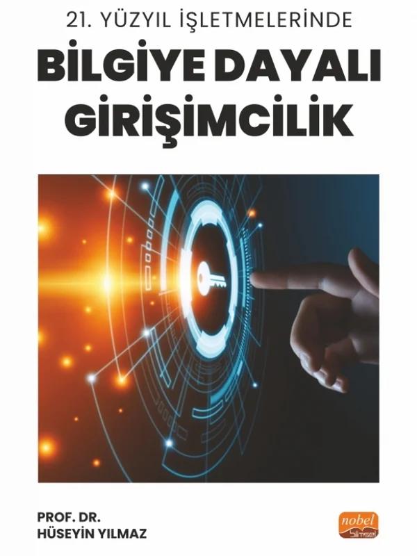 21. Yüzyıl İşletmelerinde Bilgiye Dayalı Girişimcilik