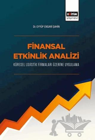 Finansal Etkinlik Analizi Küresel Lojistik Firmaları Üzerine Uygulama