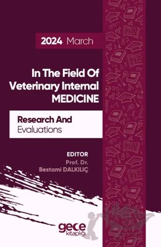 Research And Evaluations In The Field Of Veterinary Internal Medicine - 2024 March