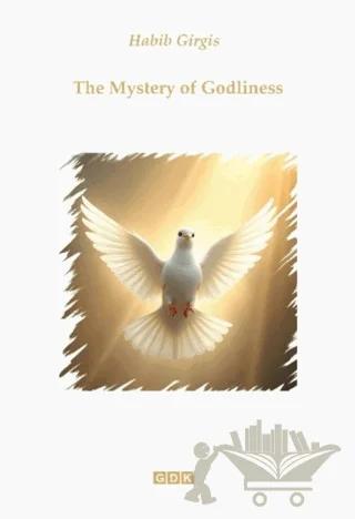 The Mystery of Godliness