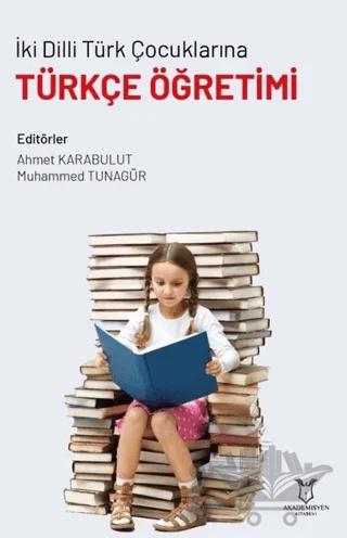 İki Dilli Türk Çocuklarına Türkçe Öğretimi