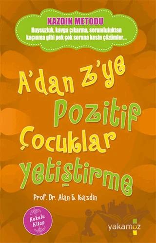 A'dan Z'ye Pozitif Çocuklar Yetiştirme (Kokulu Kitap)