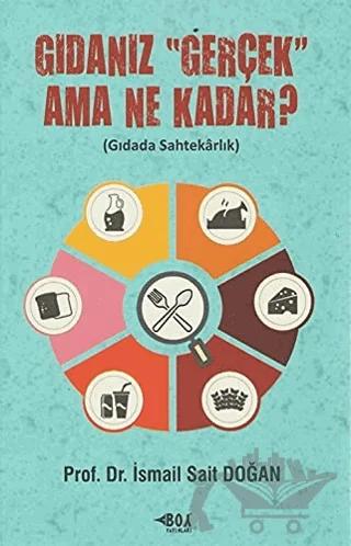 Gıdanız “Gerçek” Ama Ne Kadar?