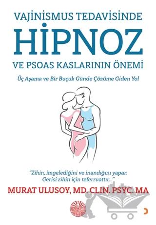 Vajinismus Tedavisinde Hipnoz ve Psoas Kaslarının Önemi