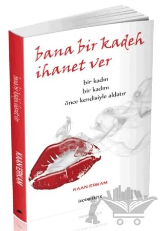 Bana Bir Kadeh İhanet Ver