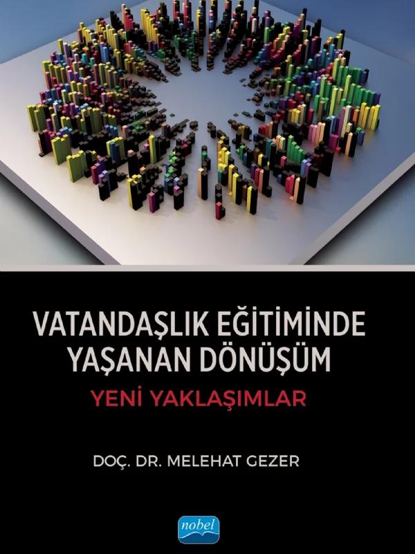 VATANDAŞLIK EĞİTİMİNDE YAŞANAN DÖNÜŞÜM - Yeni Yaklaşımlar