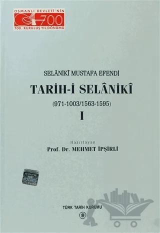Selaniki Mustafa Efendi Tarih-i Selaniki 1. Cilt
