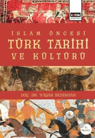 İslam Öncesi Türk Tarihi ve Kültürü