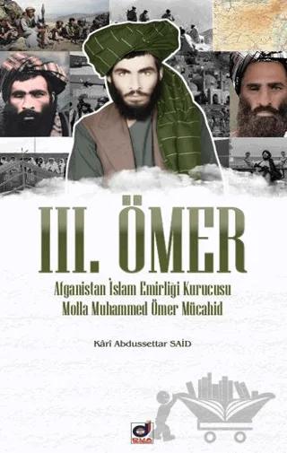 III. Ömer (Afganistan İslam Emirliği Kurucusu Molla Ömer Mücahid)