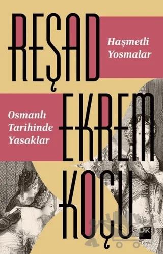 Haşmetli Yosmalar - Osmanlı Tarihinde Yasaklar