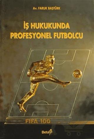 İş Hukukunda Profesyonel Futbolcu