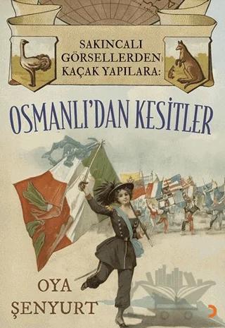 Sakıncalı Görsellerden Kaçak Yapılara: Osmanlı’dan Kesitler