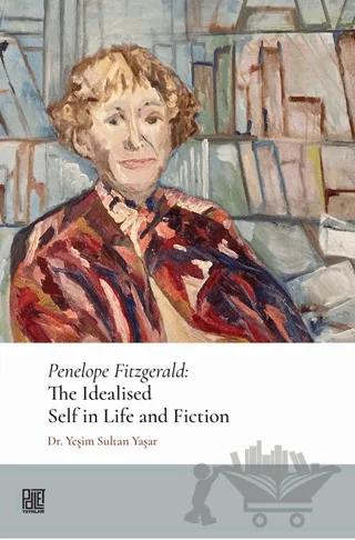 Penelope Fitzgerald: The Idealised Self In Life And Fiction