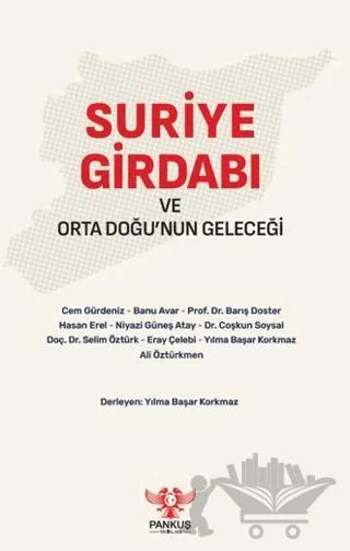 Suriye Girdabı ve Orta Doğu’nun Geleceği