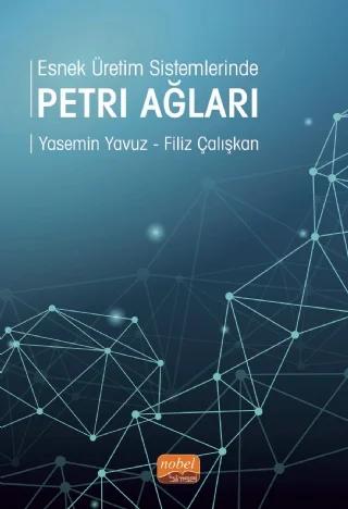 Esnek Üretim Sistemlerinde Petri Ağları