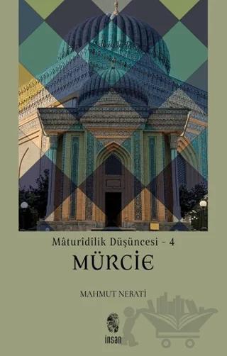 Maturidilik Düşüncesi 4 - Mürcie