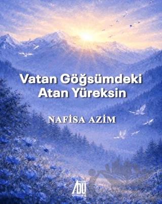 Vatan Göğsümdeki Atan Yüreksin
