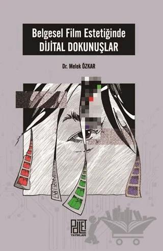 Belgesel Film Estetiğinde Dijital Dokunuşlar