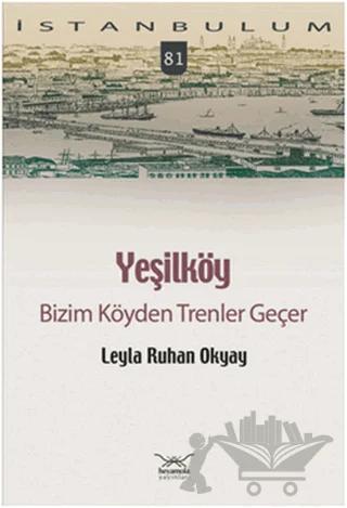 Yeşilköy Bizim Köyden Trenler Geçer