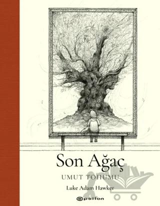Son Ağaç - Umut Tohumu