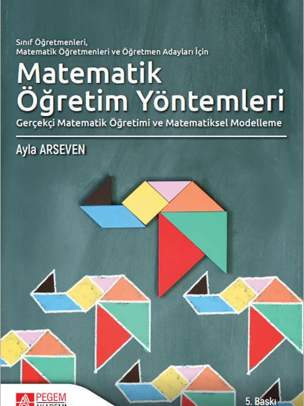 Sınıf Öğretmenleri, Matematik Öğretmenleri Ve Öğretmen Adayları İçin Matematik Öğretim Yöntemleri